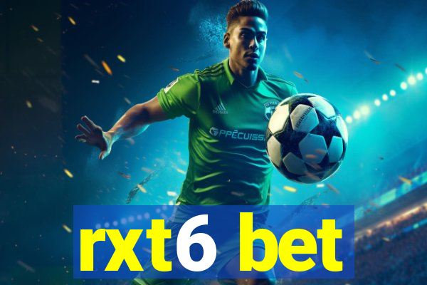 rxt6 bet